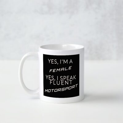 Female Fluent in Motorsports Mug - Limited Edition Single Batch