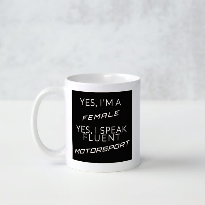 Female Fluent in Motorsports Mug - Limited Edition Single Batch