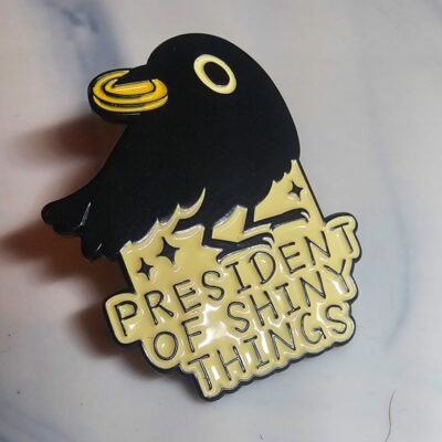 President of Shiny Things Crow Pin Badge